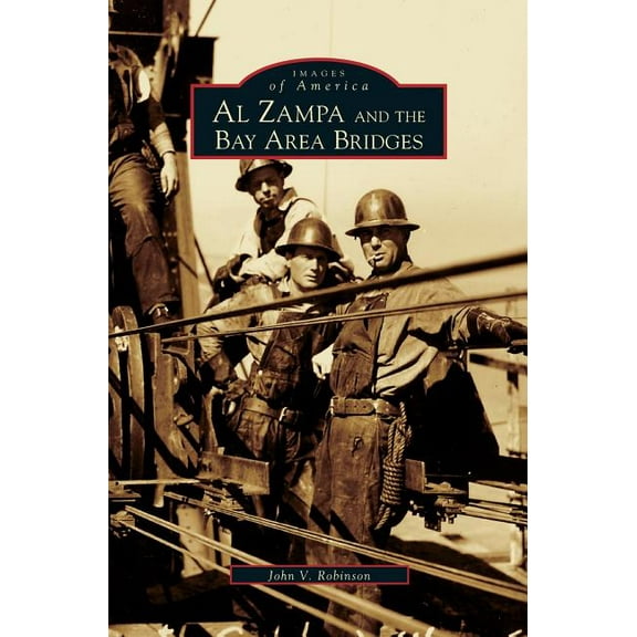 Al Zampa and the Bay Area Bridges (Hardcover)