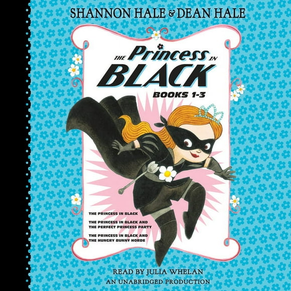 Princess in Black: The Princess in Black, Books 1-3 : The Princess in Black; The Princess in Black and the Perfect Princess Party; The Princess in Black and the Hungry Bunny Horde (CD-Audio)