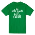 thumbnail image 1 of "Keep Calm And Build Robots" Robot Graphics Around Men's Kelly Green T-shirt, 1 of 1