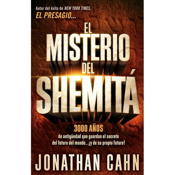 El Misterio del ShemitÃ¡: 3000 AÃ±os de AntigÃ¼edad Que Guardan El Secreto del Futuro del Mundo... Â¡Y de Su Propio Futuro!, (Paperback)