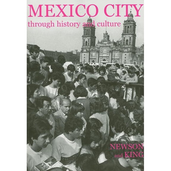 British Academy Original Paperbacks Mexico City Through History and Culture, (Paperback)