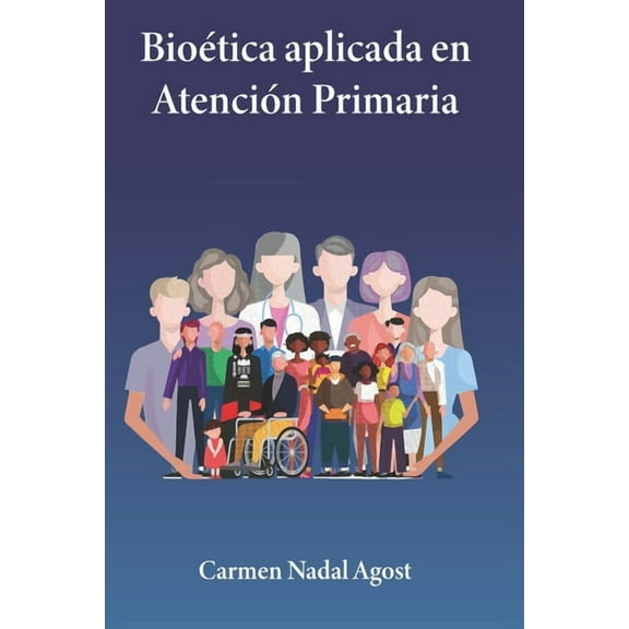 Bioética aplicada en Atención Primaria (Paperback)