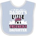 thumbnail image 3 of Inktastic Im Not Just Daddys Little Im a Truckers Daughter Girls Baby Bib, 3 of 4