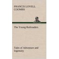 thumbnail image 2 of The Young Railroaders Tales of Adventure and Ingenuity, 2 of 2