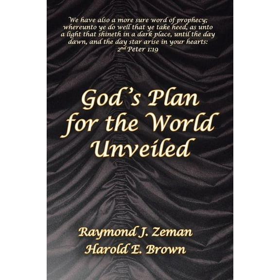 God 's Plan for the World Unveiled, (Paperback)
