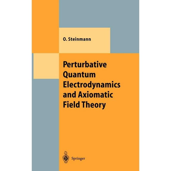 Theoretical and Mathematical Physics Perturbative Quantum Electrodynamics and Axiomatic Field Theory, (Hardcover)