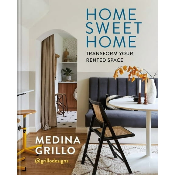 Home Sweet Home: Transform Your Rented Space, (Hardcover)