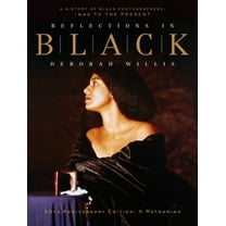 Reflections in Black: A History of Black Photographers: 1840 to the Present, (Hardcover)