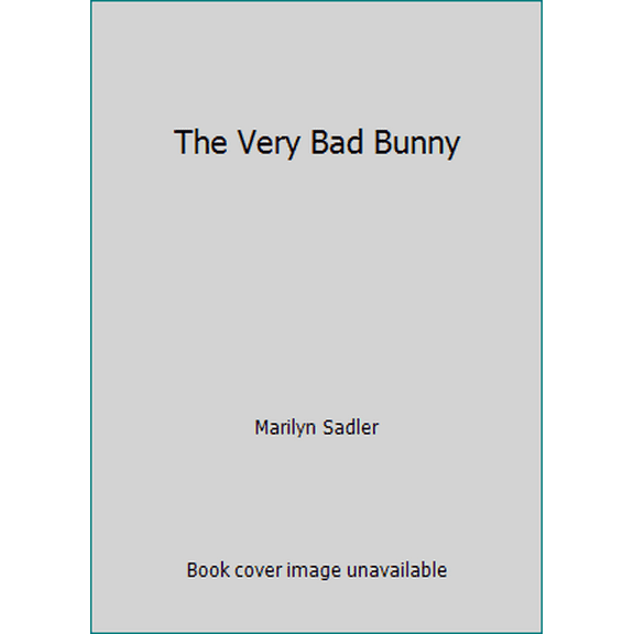 Pre-Owned The Very Bad Bunny (Hardcover) 0394968611 9780394968612
