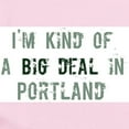 thumbnail image 2 of CafePress - Big Deal In Portland Infant Bodysuit - Baby Light Bodysuit, Size Newborn - 24 Months, 2 of 4