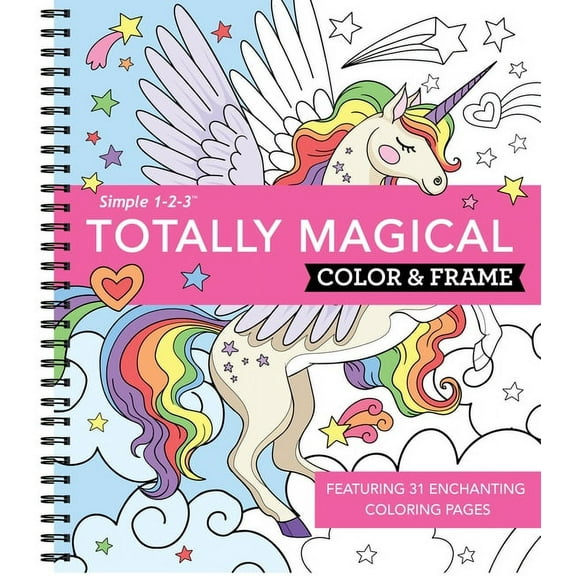 Color & Frame Color & Frame - Totally Magical (Coloring Book), (Spiral-Bound)
