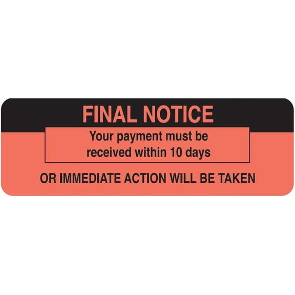 Final Notice 10-Day Payment Deadline Label for Patient Billing, Fluorescent Red 3” x 1”, Permanent Adhesive, 250 Stickers/Box,