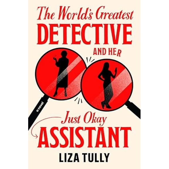 Pre-Owned The World's Greatest Detective and Her Just Okay Assistant (Hardcover) 0593816773 9780593816776