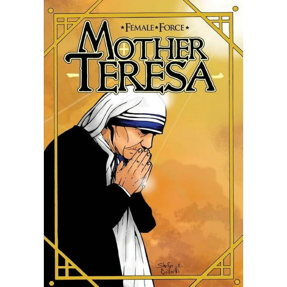 Female Force Female Force: Mother Teresa- A Graphic Novel, (Paperback)