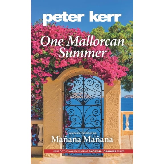 Snowball Oranges: One Mallorcan Summer (previously published as Manana, Manana) (Peter Kerr) (Paperback)