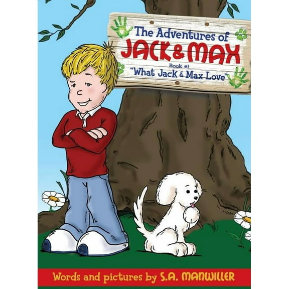 The Adventures of Jack & Max: What Jack & Max Love, (Hardcover)