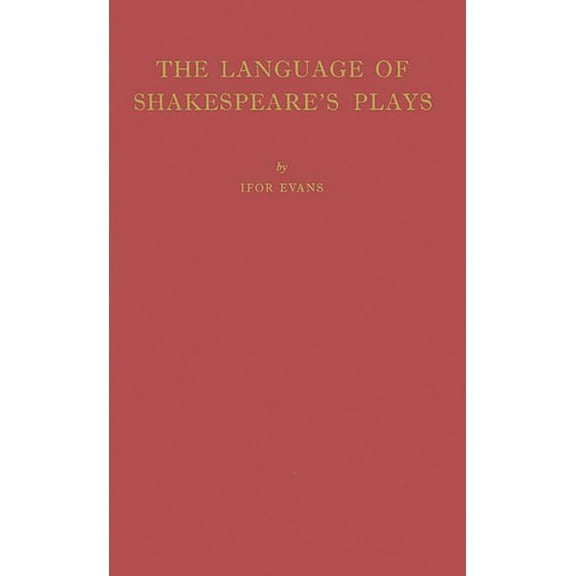 The Language of Shakespeare's Plays, (Hardcover)