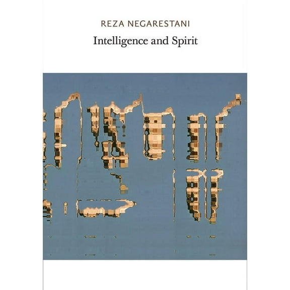 Intelligence and Spirit, (Paperback)