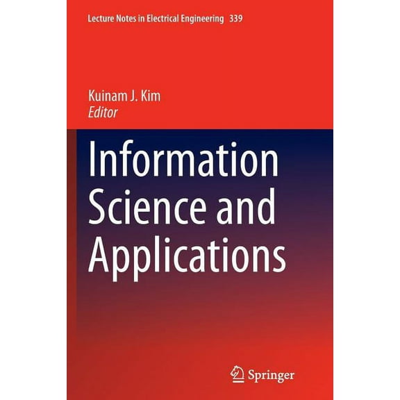 Lecture Notes in Electrical Engineering Information Science and Applications, Book 339, (Paperback)