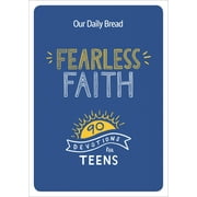 OUR DAILY BREAD PUBLISHING Fearless Faith : 90 Devotions for Teens (Paperback)