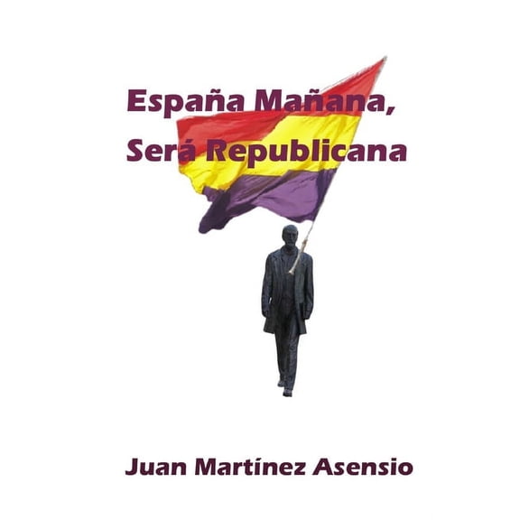 España Mañana, Será Republicana (Paperback)