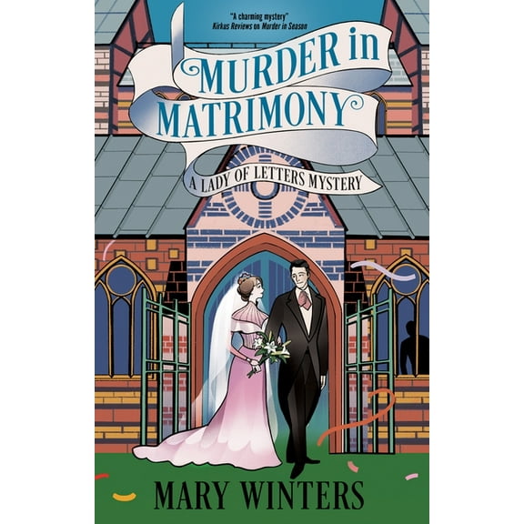 A Lady of Letters Mystery Murder in Matrimony, Book 4, (Paperback)