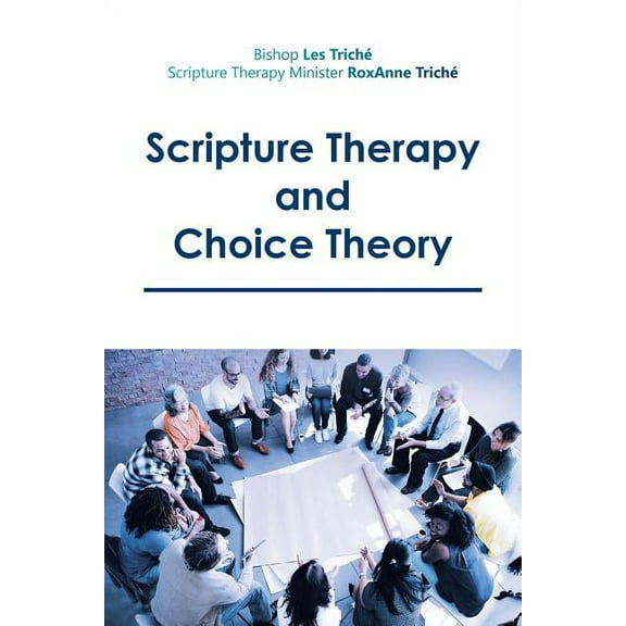 Scripture Therapy and Choice Theory, (Paperback)