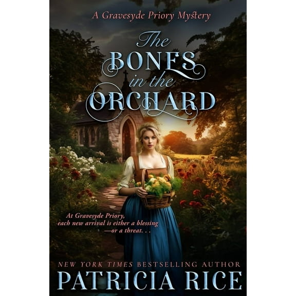 Gravesyde Priory Mysteries The Bones in the Orchard, Book 3, (Paperback)