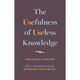 thumbnail image 1 of Pre-Owned The Usefulness of Useless Knowledge (Hardcover) 0691174768 9780691174761, 1 of 1