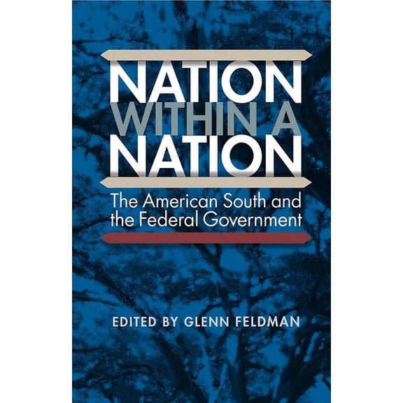 Nation within a Nation: The American South and the Federal Government, (Paperback)
