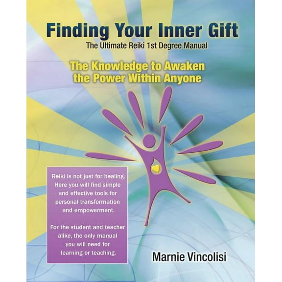 Finding Your Inner Gift, the Ultimate 1st Degree Reiki Manual, (Paperback)