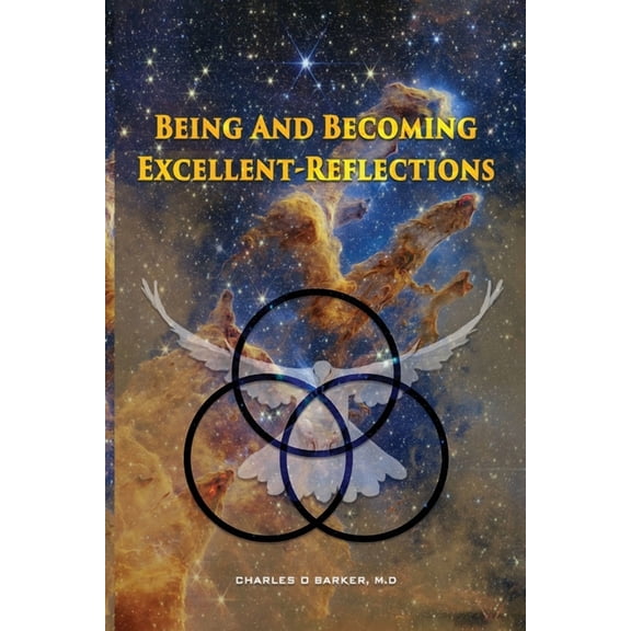 Being And Becoming Excellent: Reflections, (Paperback)