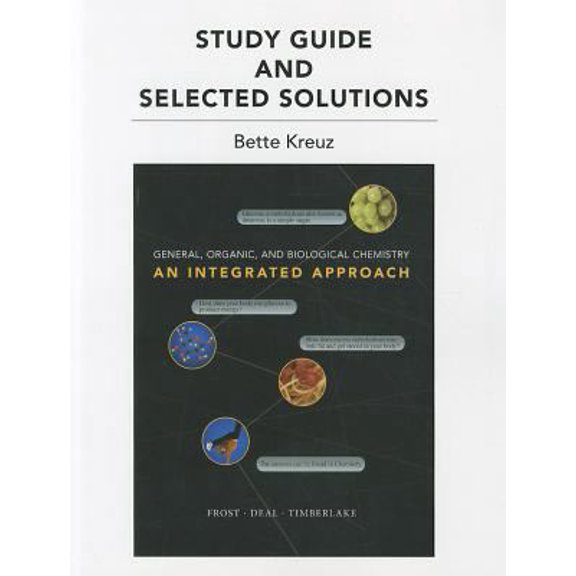 Pre-Owned General, Organic, and Biological Chemistry Study Guide With Selected Solutions: An Integrated Approach (Paperback) 0805381864 9780805381863
