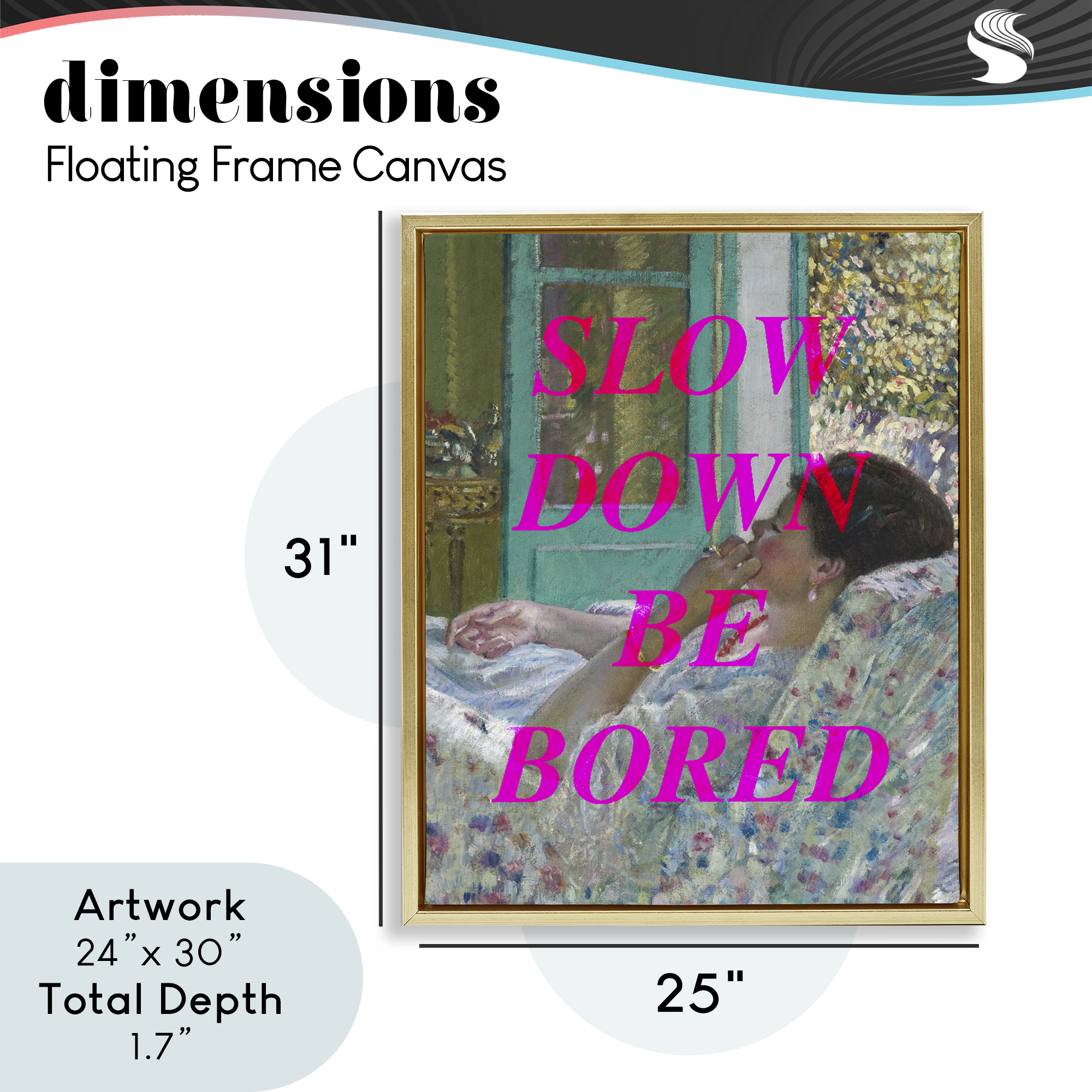 Slow Down Be Bored Classic Gold Framed Floater Canvas Wall Art, design by Lil' Rue