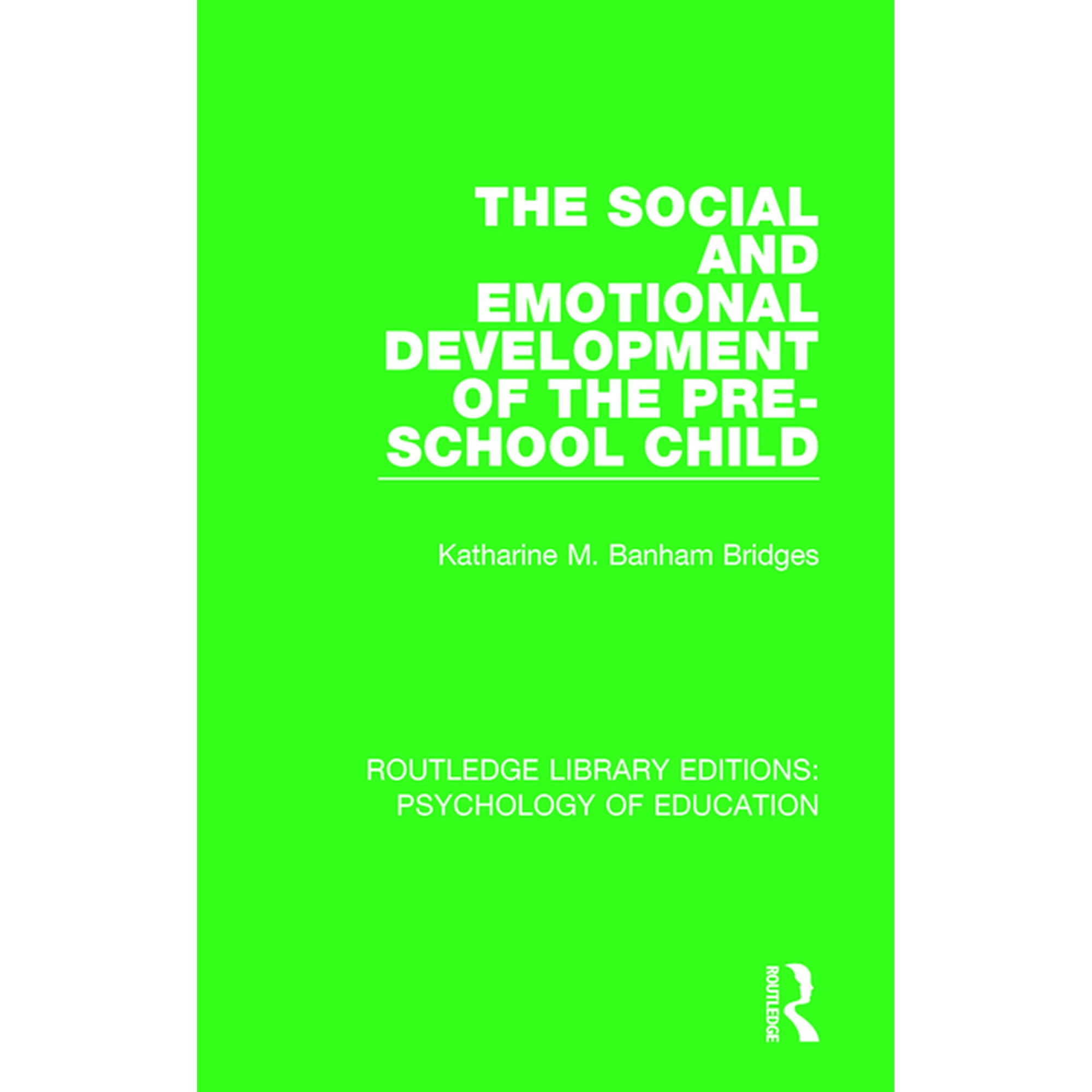 Routledge Library Editions: Psychology o The Social and Emotional Development of the Pre-School Child (Paperback)