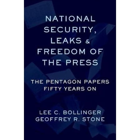 National Security, Leaks and Freedom of the Press: The Pentagon Papers