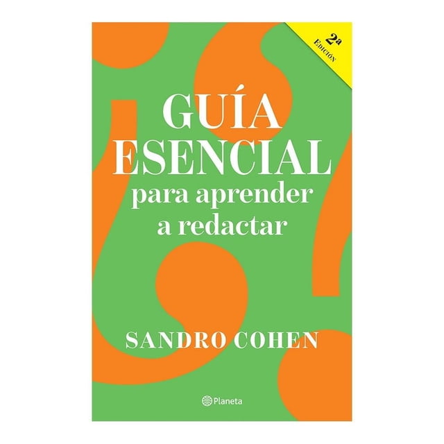 Guía Esencial para Aprender a Redactar Planeta Sandro Cohen