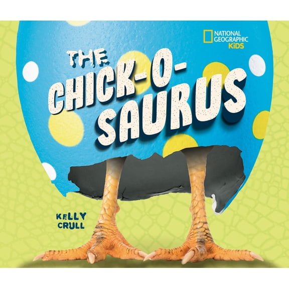 The Chick-O-Saurus, (Hardcover)