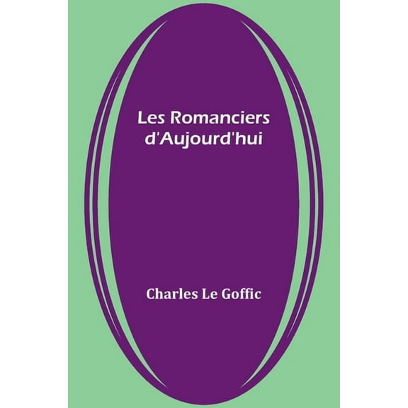 Les Romanciers d'Aujourd'hui, (Paperback)