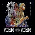 thumbnail image 3 of Worlds Within Worlds (Spiral Bound), 3 of 3