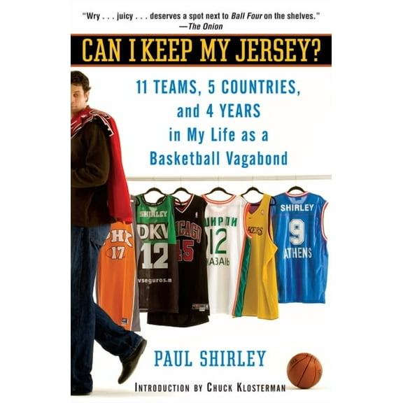 Can I Keep My Jersey?: 11 Teams, 5 Countries, and 4 Years in My Life as a Basketball Vagabond, (Paperback)