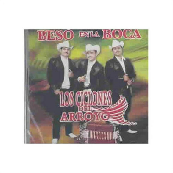 LOS CICLONES DEL ARROYO - BESO EN LA BOCA