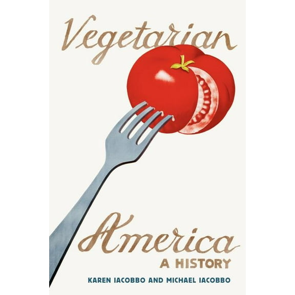 Vegetarian America: A History, (Paperback)