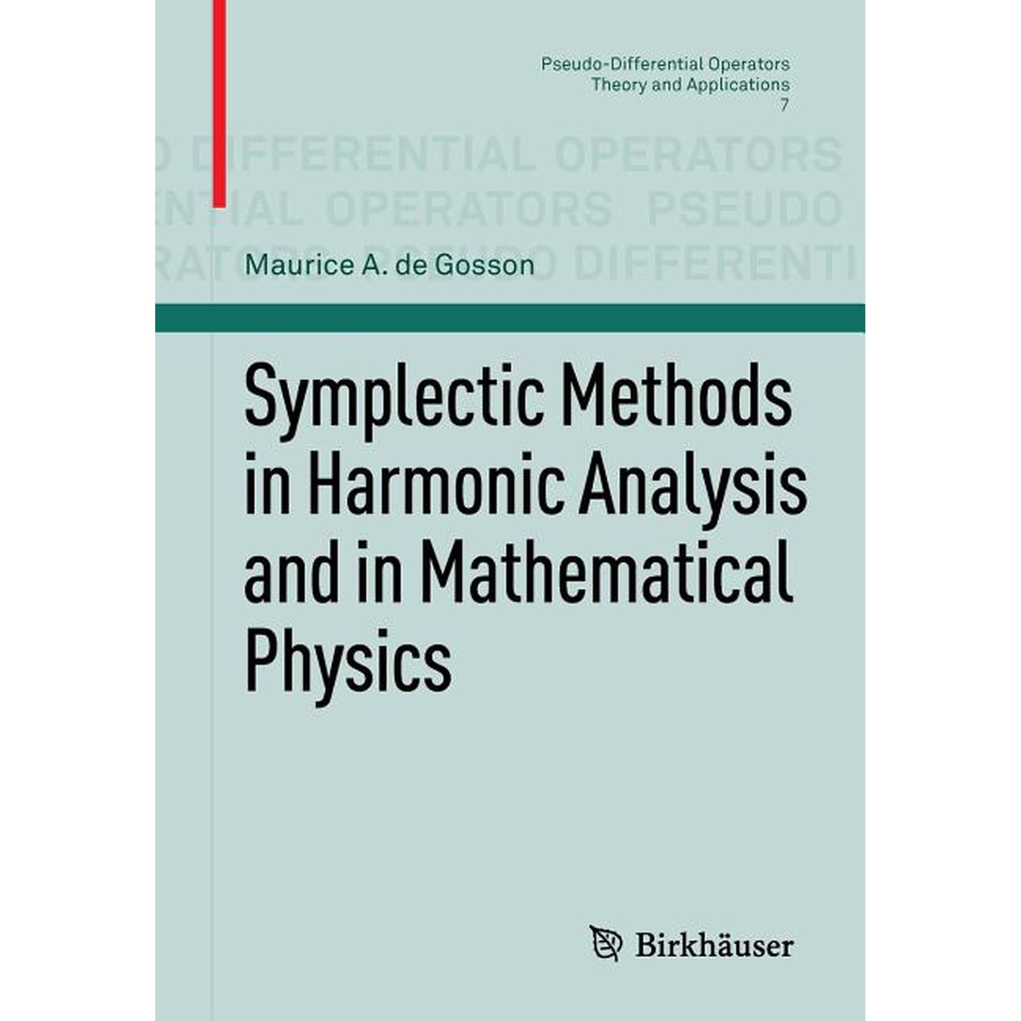 Pseudo-Differential Operators Symplectic Methods in Harmonic Analysis and in Mathematical Physics Book 7 (Paperback)