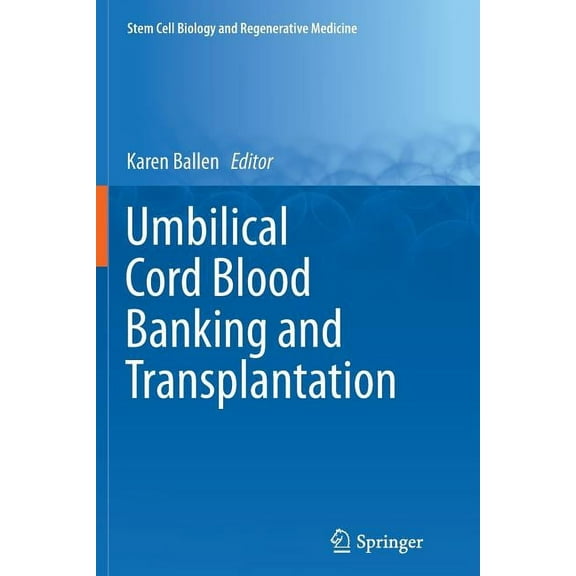 Stem Cell Biology and Regenerative Medic Umbilical Cord Blood Banking and Transplantation, (Paperback)
