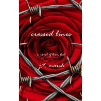 Crossed Lines : A Novel of Love, Lost (Hardcover) (Hardcover)