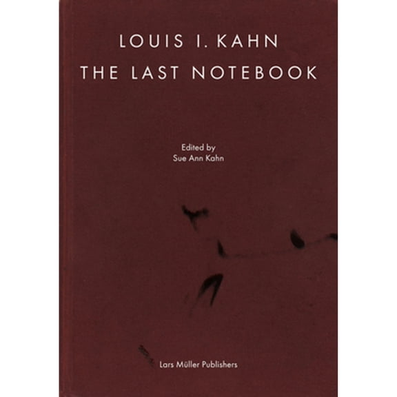 Pre-Owned Louis I. Kahn: The Last Notebook (Hardcover) 303778752X 9783037787526