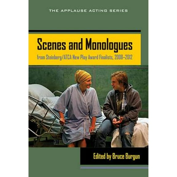 Scenes and Monologues from Steinberg/ATCA New Play Award Finalists, 2008-2012
