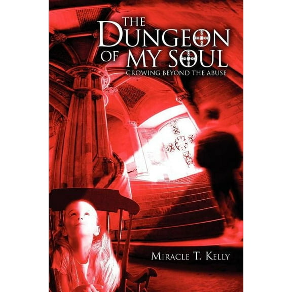 The Dungeon of My Soul (Paperback)