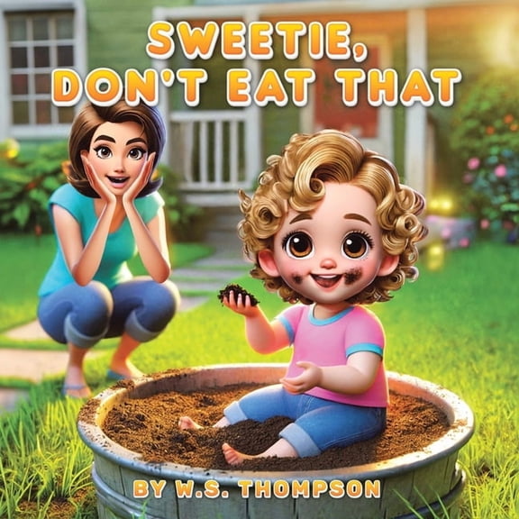 Sweetie, Don't Eat That, (Paperback)